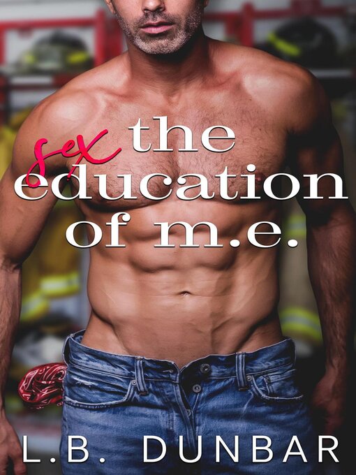 Title details for The Sex Education of M.E. by L.B. Dunbar - Available
